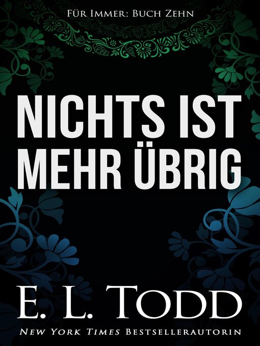 Title details for Nichts ist mehr übrig by E. L. Todd - Available